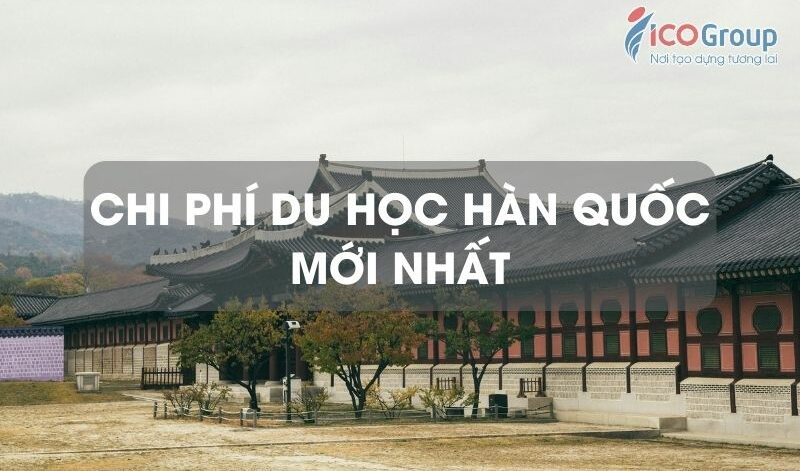 chi phi du hoc han quoc moi nhat